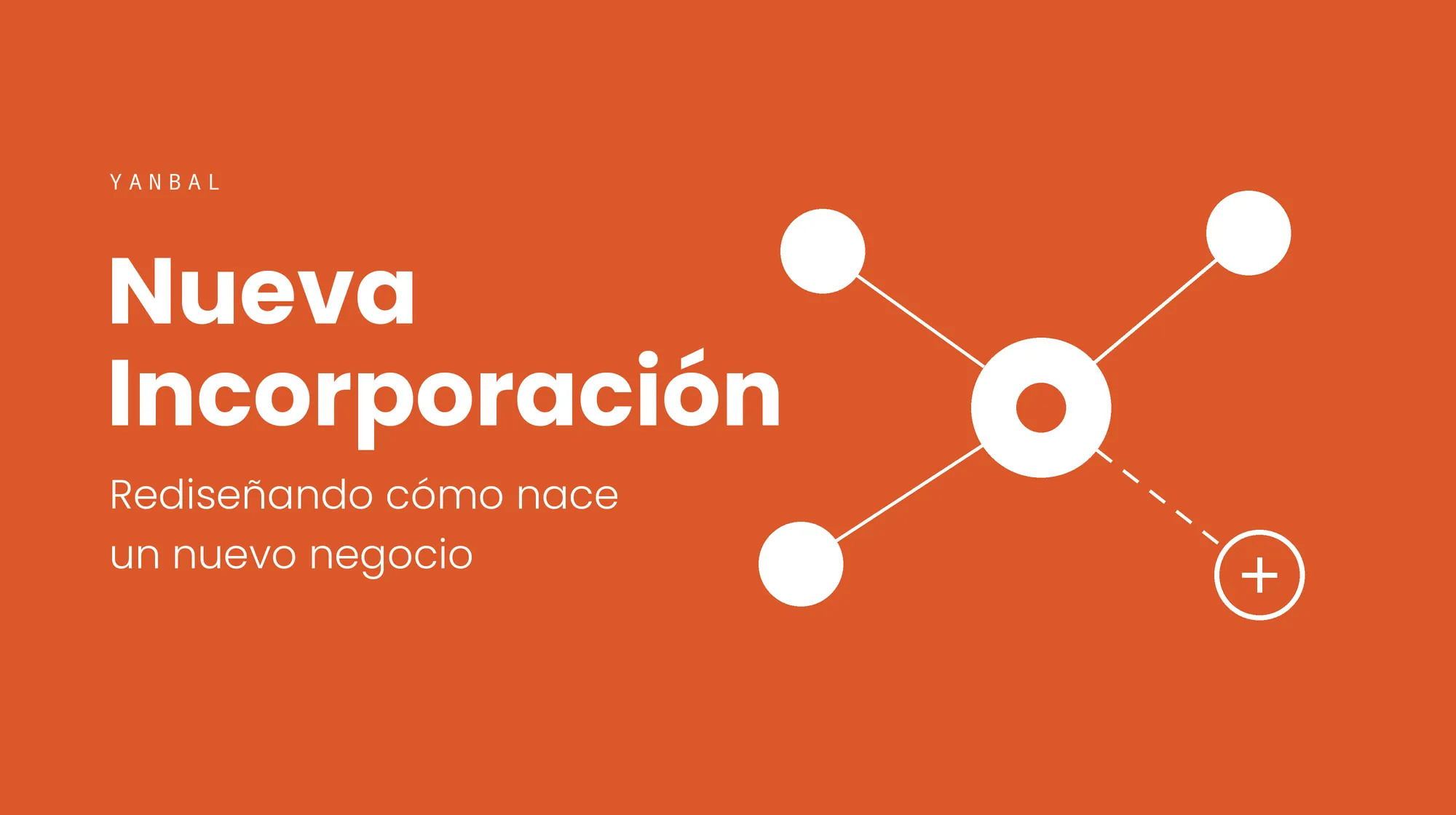 Nueva Incorporación — Rediseñar cómo nace una vendedora